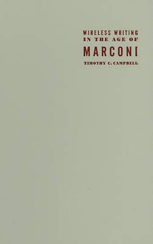 Cover image for Wireless Writing in the Age of Marconi