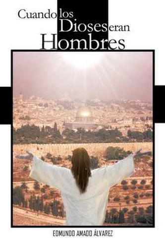 Cover image for Cuando Los Dioses Eran Hombres