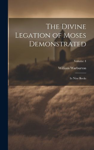 Cover image for The Divine Legation of Moses Demonstrated