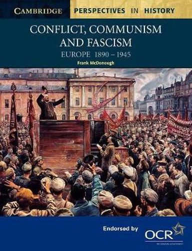 Cover image for Conflict, Communism and Fascism: Europe 1890-1945