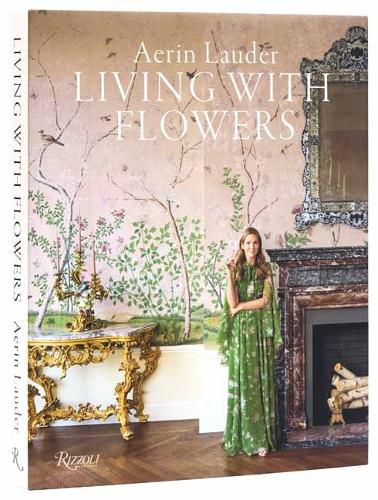 Cover image for Aerin Lauder Living with Flowers
