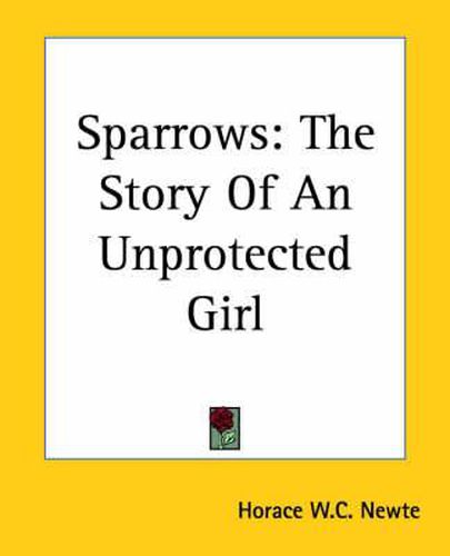 Cover image for Sparrows: The Story Of An Unprotected Girl