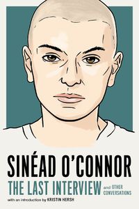 Cover image for Sinead O'Connor: The Last Interview