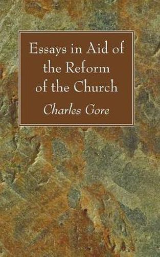 Cover image for Essays in Aid of the Reform of the Church