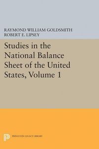 Cover image for Studies in the National Balance Sheet of the United States, Volume 1