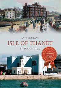 Cover image for Isle of Thanet Through Time