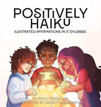 Cover image for Positively Haiku