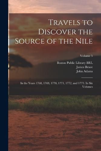 Travels to Discover the Source of the Nile