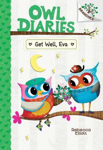 Get Well, Eva: A Branches Book (Owl Diaries #16)