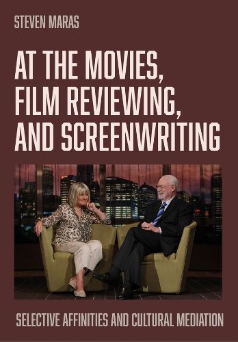 Cover image for At the Movies, Film Reviewing, and Screenwriting