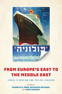 Cover image for From Europe's East to the Middle East: Israel's Russian and Polish Lineages