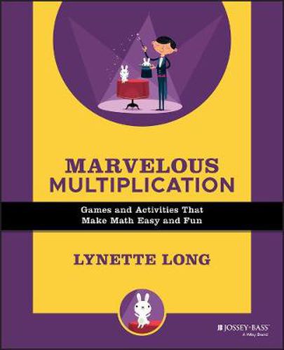 Cover image for Marvelous Multiplication: Games and Activities That Make Math Easy and Fun