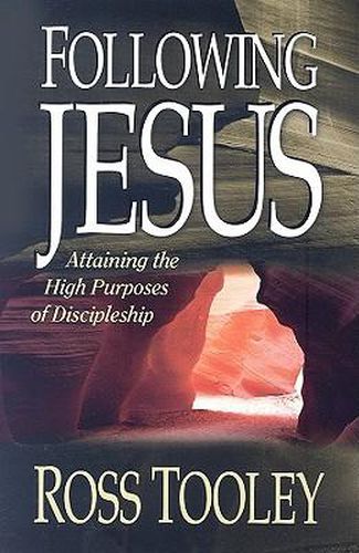 Cover image for Following Jesus: Attaining the High Purposes of Discipleship