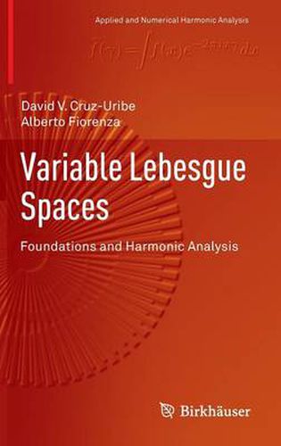 Cover image for Variable Lebesgue Spaces: Foundations and Harmonic Analysis