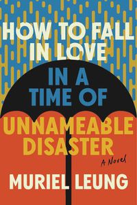 Cover image for How to Fall in Love in a Time of Unnameable Disaster