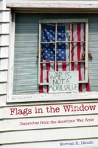 Cover image for Flags in the Window: Dispatches from the American War Zone