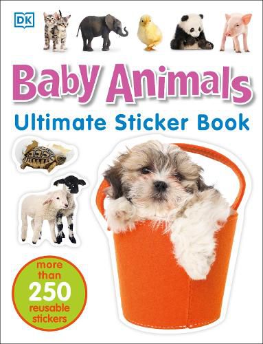 Cover image for Ultimate Sticker Book: Baby Animals: More Than 250 Reusable Stickers