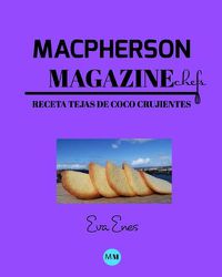 Cover image for Macpherson Magazine Chef's - Receta Tejas de coco crujientes