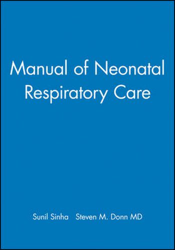 Cover image for Manual of Neonatal Respiratory Care