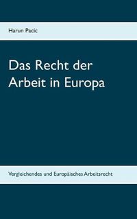 Cover image for Das Recht der Arbeit in Europa: Vergleichendes und Europaisches Arbeitsrecht