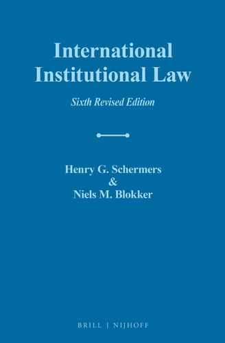 Cover image for International Institutional Law: Sixth Revised Edition