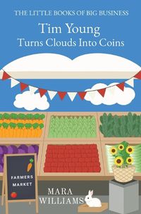 Cover image for Tim Young Turns Clouds Into Coins
