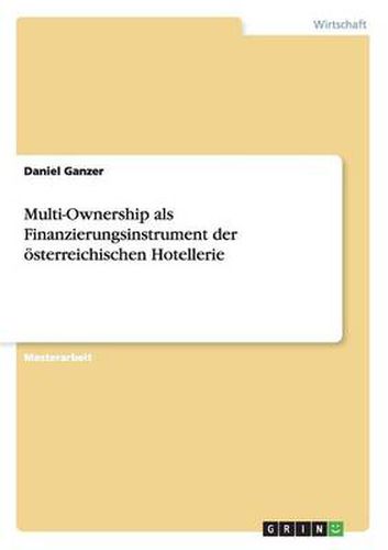 Cover image for Multi-Ownership als Finanzierungsinstrument der oesterreichischen Hotellerie