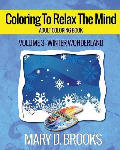 Cover image for Coloring To Relax The Mind: Winter Wonderland