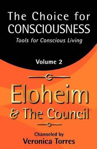 Cover image for The Choice for Consciousness, Tools for Conscious Living: Vol. 2