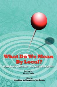 Cover image for What Do We Mean By Local?