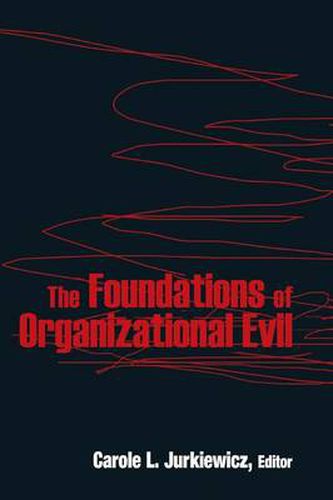 Cover image for The Foundations of Organizational Evil