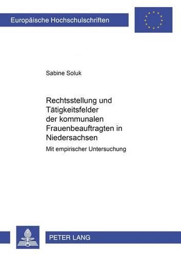 Cover image for Rechtsstellung Und Taetigkeitsfelder Der Kommunalen Frauenbeauftragten in Niedersachsen: Mit Empirischer Untersuchung