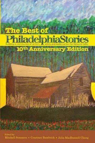 Cover image for The Best of Philadelphia Stories, 10th Anniversary Edition