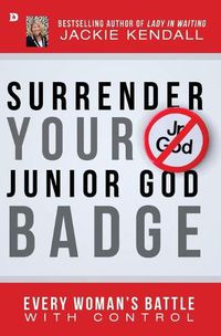 Cover image for Surrender Your Junior God Badge