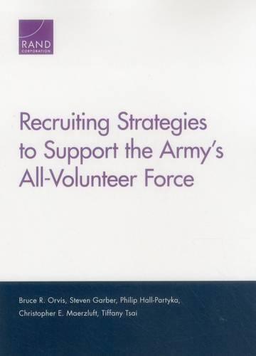 Recruiting Strategies to Support the Army's All-Volunteer Force