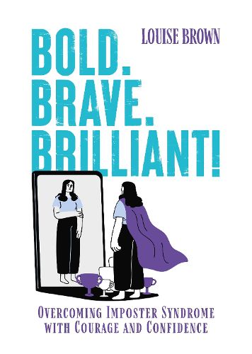 Cover image for Bold. Brave. Brilliant!