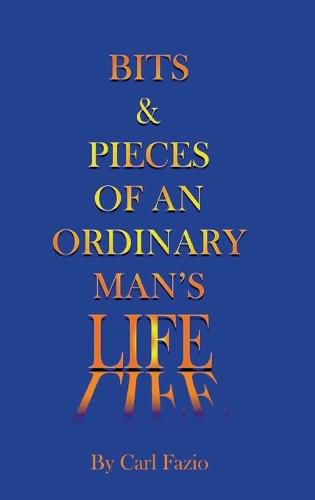 Cover image for Bits & Pieces of an Ordinary Man's Life