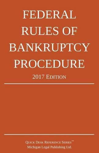 Federal Rules of Bankruptcy Procedure; 2017 Edition