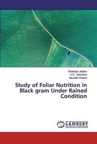 Cover image for Study of Foliar Nutrition in Black gram Under Rained Condition