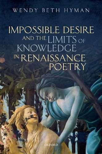 Cover image for Impossible Desire and the Limits of Knowledge in Renaissance Poetry