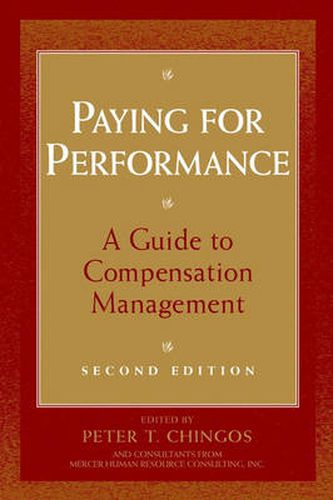 Cover image for Paying for Performance: A Guide to Compensation Management