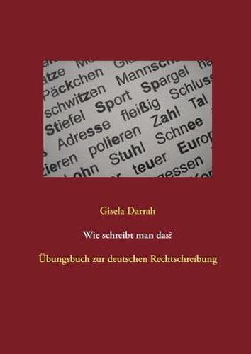 Cover image for Wie schreibt man das?: UEbungsbuch zur deutschen Rechtschreibung