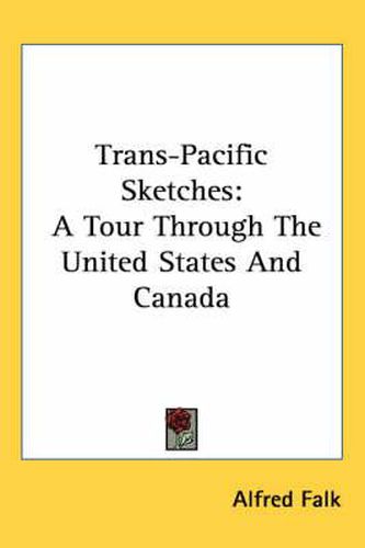 Cover image for Trans-Pacific Sketches: A Tour Through the United States and Canada