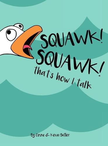 Cover image for Squawk Squawk... that's how I talk.