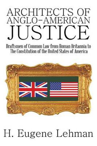 Cover image for Architects of Anglo-American Justice