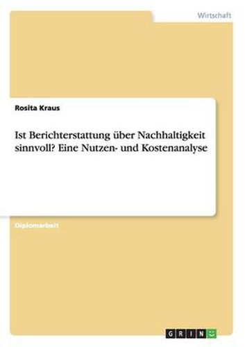 Cover image for Ist Berichterstattung uber Nachhaltigkeit sinnvoll? Eine Nutzen- und Kostenanalyse