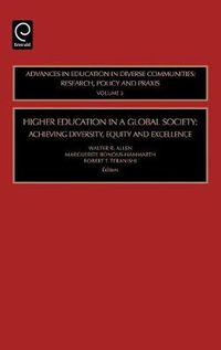 Cover image for Higher Education in a Global Society: Achieving Diversity, Equity and Excellence