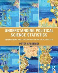 Cover image for Understanding Political Science Statistics: Observations and Expectations in Political Analysis