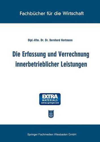 Die Erfassung Und Verrechnung Innerbetrieblicher Leistungen