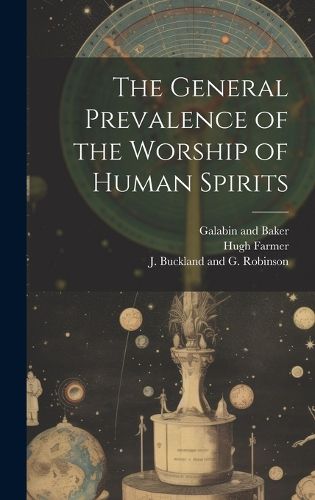 Cover image for The General Prevalence of the Worship of Human Spirits
